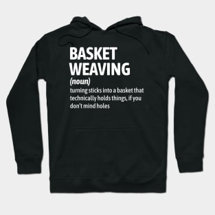 Basket Weaving - Funny Definition Hoodie